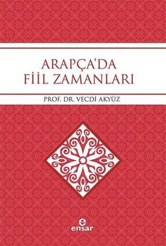 Arapça'da Fiil Zamanları - Vecdi Akyüz - Ensar Neşriyat