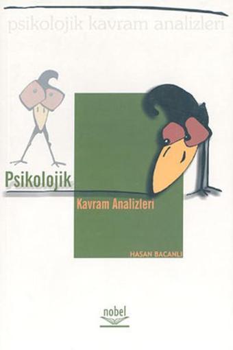 Psikolojik Kavram Analizleri - Hasan Bacanlı - Nobel Akademik Yayıncılık