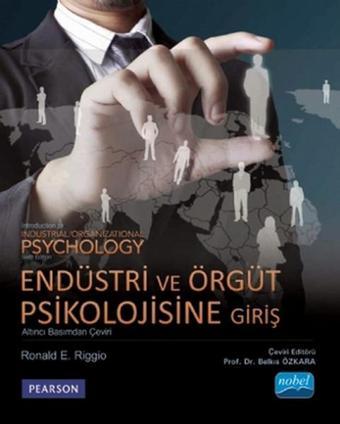 Endüstri ve Örgüt Psikolojisine Giriş - Ronald E. Riggio - Nobel Akademik Yayıncılık