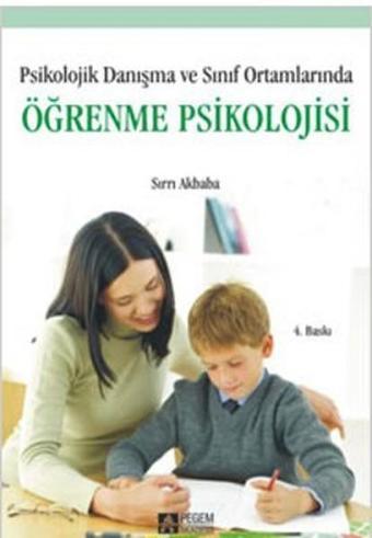 Öğrenme Psikolojisi - Sırrı Akbaba - Pegem Akademi Yayıncılık