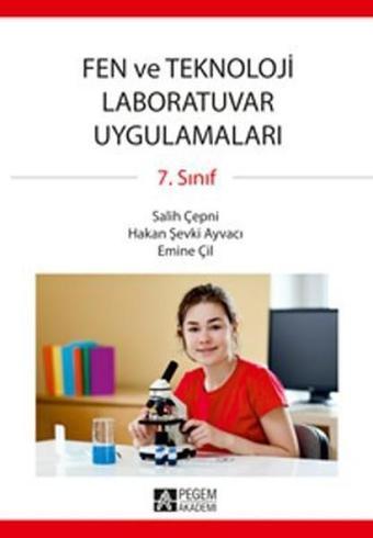 Fen ve Teknoloji Laboratuvar Uygulamaları 7. Sınıf - Emine Çil - Pegem Akademi Yayıncılık