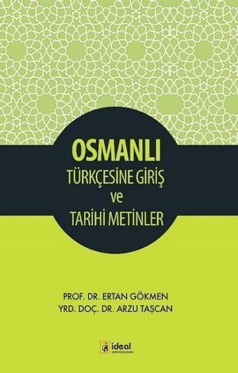 Osmanlı Türkçesine Giriş ve Tarihi Metinler - Arzu Taşcan - İdeal Kültür Yayıncılık