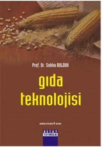 Gıda Teknolojisi - Sıdıka Bulduk - Detay Yayıncılık