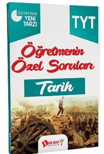 TYT Tarih Öğretmenin Özel Soruları - Kolektif  - Dahi Adam Yayıncılık