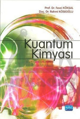 Kuantum Kimyası - Fevzi Köksal - Nobel Akademik Yayıncılık