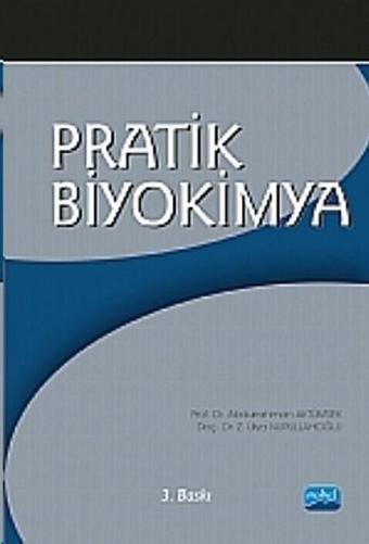 Pratik Biyokimya - Z. Ülya Nurullahoğlu - Nobel Akademik Yayıncılık