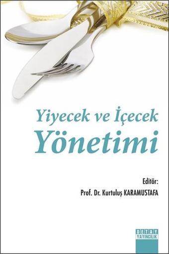 Yiyecek ve İçecek Yönetimi - Kurtuluş Karamustafa - Detay Yayıncılık