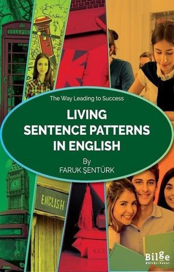 Living Sentence Patterns in English - Faruk Şentürk - Bilge Kültür Sanat