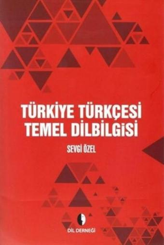 Türkiye Türkçesi Temel Dilbilgisi - Sevgi Özel - Dil Derneği