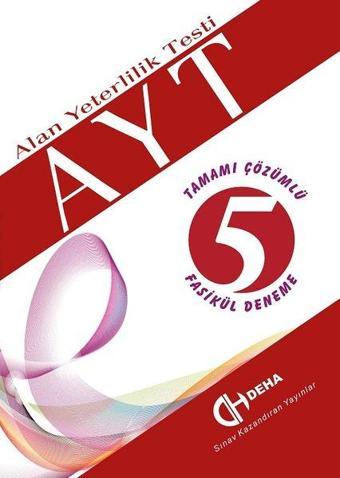 AYT Alan Yeterlilik Testi-Tamamı Çözümlü 5 Fasikül Deneme - Kolektif  - Deha Yayıncılık