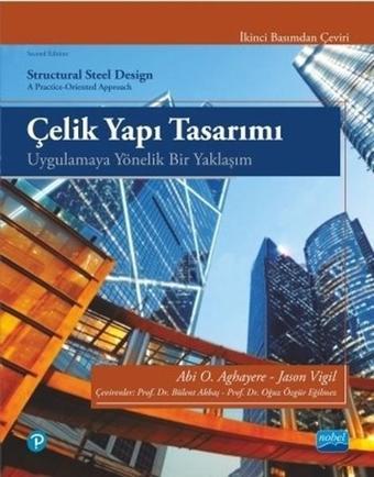 Çelik Yapı Tasarımı-Uygulamaya Yönelik Bir Yaklaşım - Jason Vigil - Nobel Akademik Yayıncılık