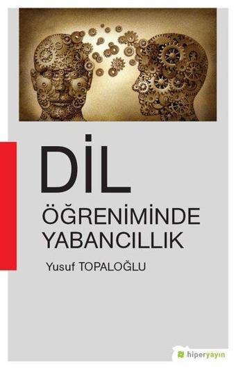 Dil Öğreniminde Yabancıllık - Yusuf Topaloğlu - Hiperlink