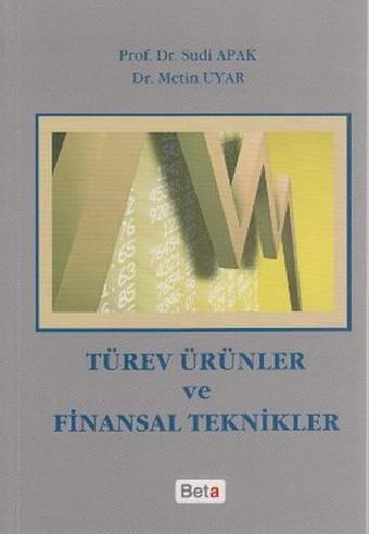 Türev Ürünler ve Finansal Teknikler - Metin Uyar - Beta Yayınları