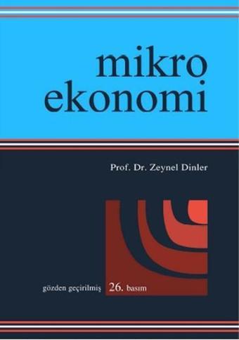 Mikro Ekonomi - Zeynel Dinler - Ekin Basım Yayın