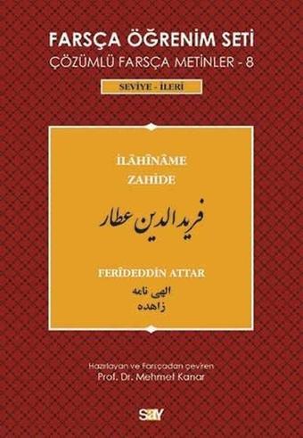 Farsça Öğrenim Seti-Çözümlü Farsça Metinler 8 - Feridü'd-din Attar - Say Yayınları