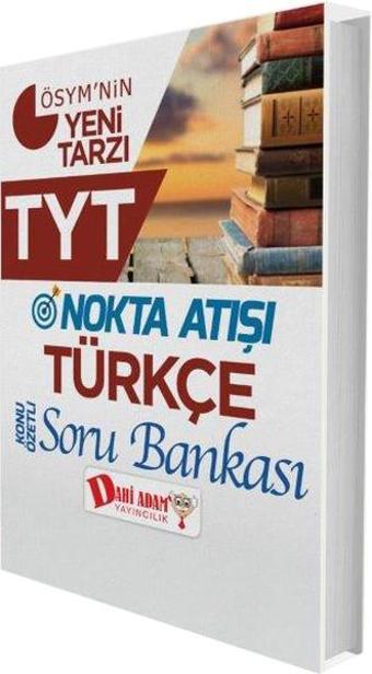 TYT Nokta Atışı Türkçe Konu Özetli Soru Bankası - Kolektif  - Dahi Adam Yayıncılık