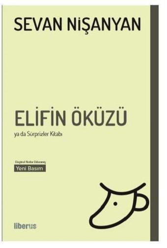 Elif'in Öküzü ya da Sürprizler Kitabı - Sevan Nişanyan - Liberus