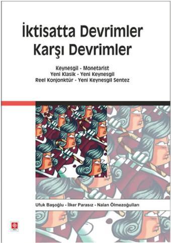 İktisatta Devrimler Karşı Devrimler - İlker Parasız - Ekin Basım Yayın