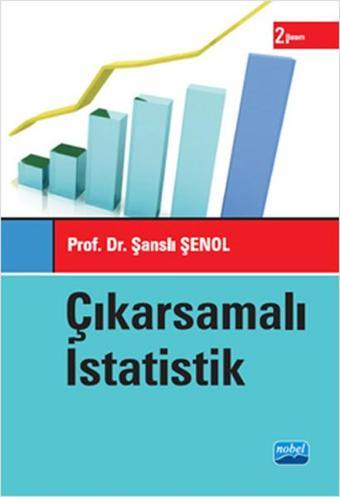 Çıkarsamalı İstatistik - Şanslı Şenol - Nobel Akademik Yayıncılık