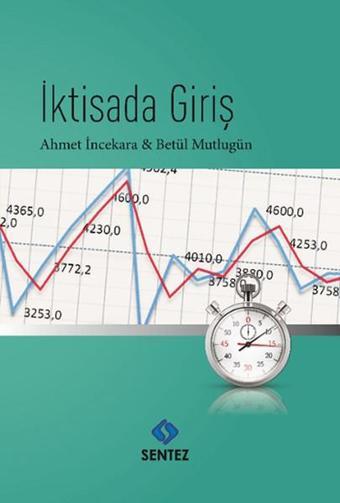 İktisada Giriş - Ahmet İncekara - Sentez Yayıncılık