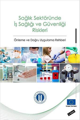 Sağlık Sektöründe İş Sağlığı ve Güvenliği Riskleri - Mithat Kıyak - Okan Üniversitesi Yayınları