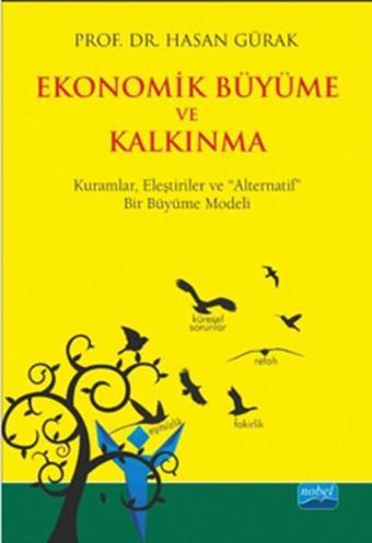 Ekonomik Büyüme ve Kalkınma - Hasan Gürak - Nobel Akademik Yayıncılık