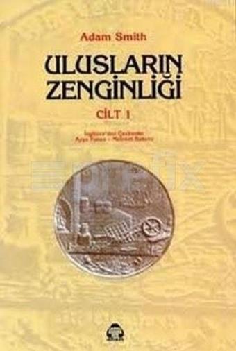 Ulusların Zenginliği Cilt 1 - Adam Smith - Yeni Alan Yayıncılık