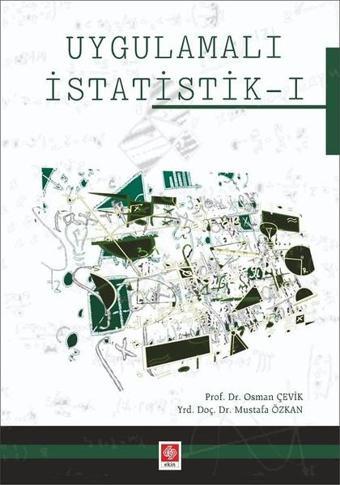 Uygulamalı İstatistik 1 - Prof. Dr. Mustafa Özkan - Ekin Basım Yayın