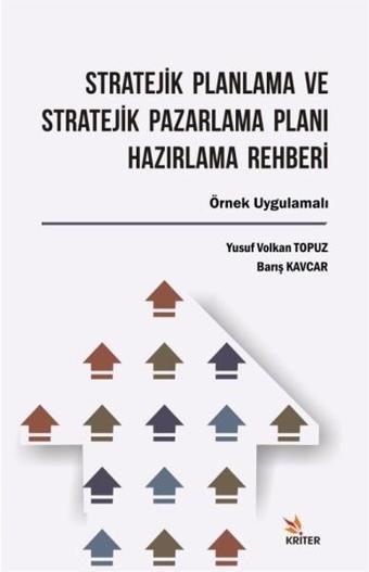 Stratejik Planlama ve Stratejik Pazarlama Planı Hazırlama Rehberi - Barış Kavcar - Kriter