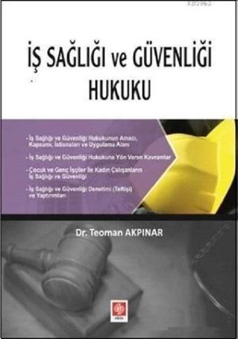 İş Sağlığı ve Güvenliği Hukuku - Teoman Akpınar - Ekin Basım Yayın