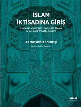 İslam İktisadına Giriş - Ali Muhyiddin Karadaği - İktisat Yayınları