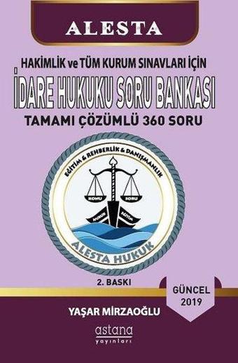 ALESTA İdare Hukuku Soru Bankası 2019 - Yaşar Mirzaoğlu - Astana Yayınları