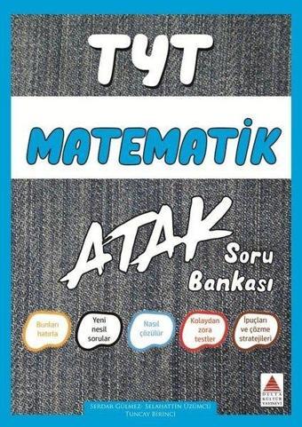 TYT Matematik Soru Bankası Atak - Selahattin Üzümcü - Delta Kültür-Eğitim