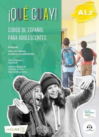 Que Guay! A1-2-Libro del Alumno+Actividades - Carolina Torano Quintana - enClave-ELE