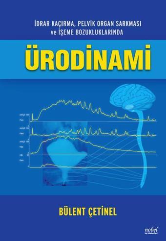 Ürodinami - Bülent Çetinel - Nobel Tıp Kitabevleri