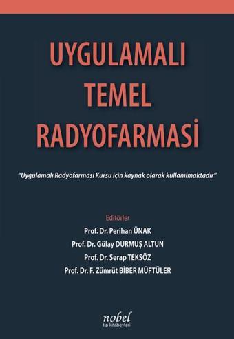 Uygulamalı Temel Radyofarmasi - Kolektif  - Nobel Tıp Kitabevleri