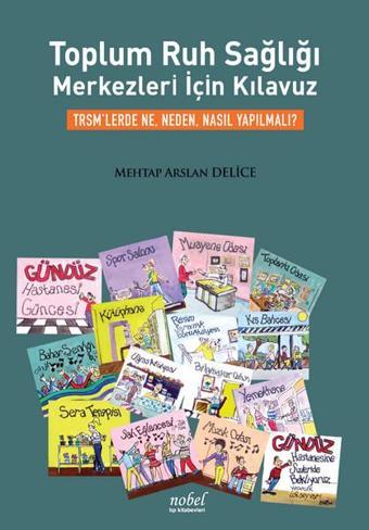 Toplum Ruh Sağlığı Merkezleri için Kılavuz - Mehtap Arslan Delice - Nobel Tıp Kitabevleri