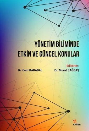 Yönetim Biliminde Etkin ve Güncel Konular - Kolektif  - Kriter