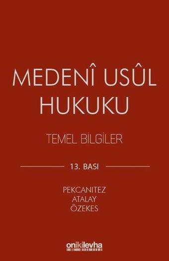 Medeni Usul Hukuku Temel Bilgiler - Hakan Pekcanıtez - On İki Levha Yayıncılık
