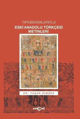 Tıpkıbasımlarıyla Eski Anadolu Türkçesi Metinleri - Yaşar Şimşek - Akçağ Yayınları