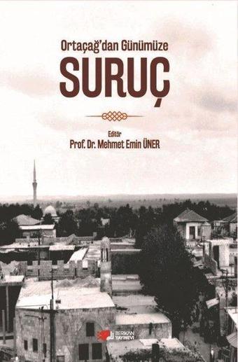 Ortaçağ'dan Günümüze Suruç - Mehmet Emin Üner - Berikan Yayınevi