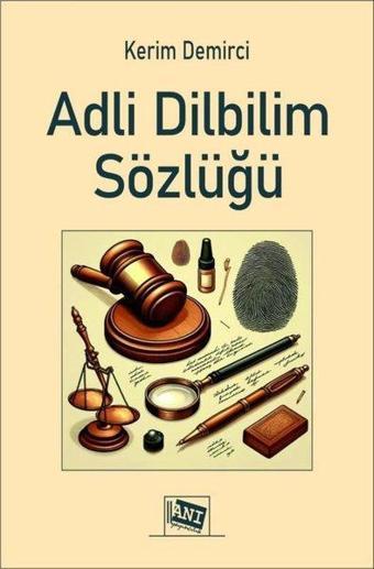 Adli Dilbilim Sözlüğü - Kerim Demirci - Anı Yayıncılık