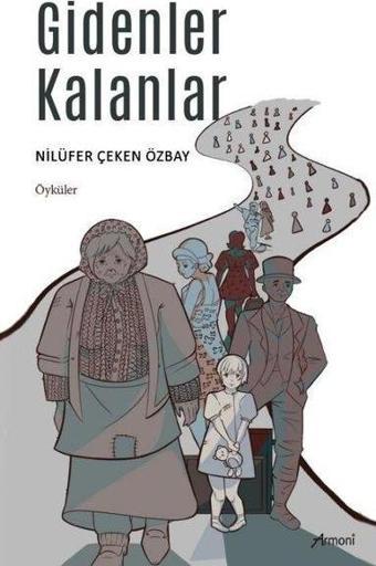 Gidenler Kalanlar - Nilüfer Çeken Özbay - Armoni