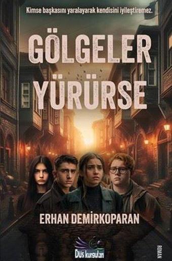 Gölgeler Yürürse - Erhan Demirkoparan - Düş Kurguları Yayınları