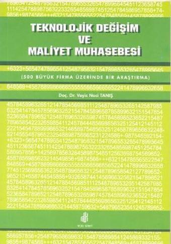 Teknolojik Değişim ve Maliyet Muhasebesi - Veyis Naci Tanış - Adana Nobel Kitabevi