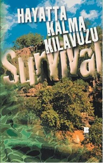 Hayatta Kalma Kılavuzu - Survival  - Bilge Kültür Sanat