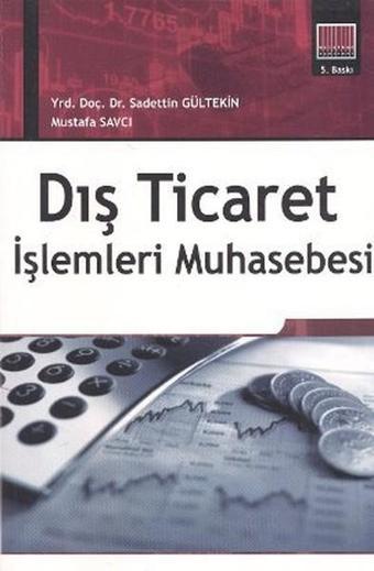 Dış Ticaret İşlemleri Muhasebesi - Sadettin Gültekin - Murathan