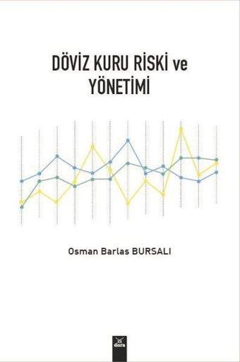 Döviz Kuru Riski ve Yönetimi - Osman Barlas Bursalı - Dora Yayıncılık