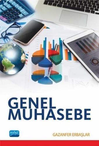 Genel Muhasebe - Gazanfer Erbaşlar - Nobel Akademik Yayıncılık