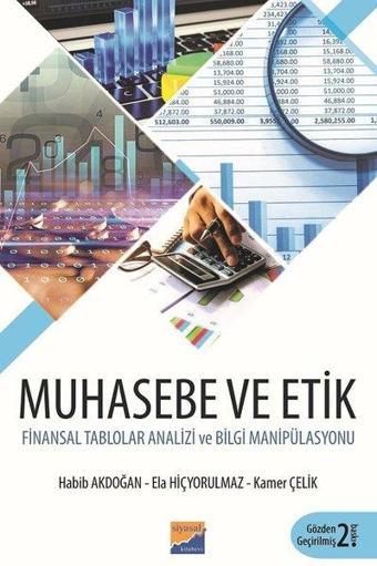 Muhasebe ve Etik-Finansal Tablolar Analizi ve Bilgi Manipülasyonu - Ela Hiçyorulmaz - Siyasal Kitabevi